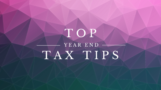 TOP 10 YEAR-END TAX TIPS