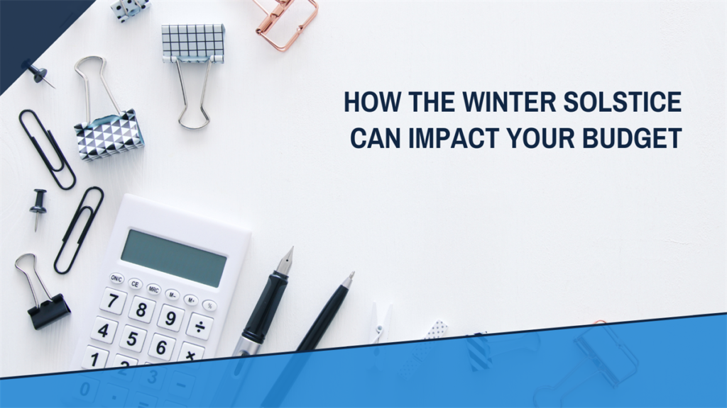 How the winter solstice can impact your budget