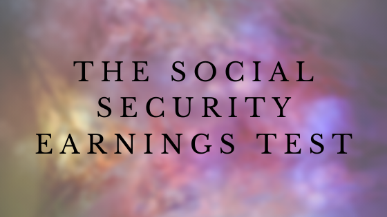 THE SOCIAL SECURITY RETIREMENT EARNINGS TEST