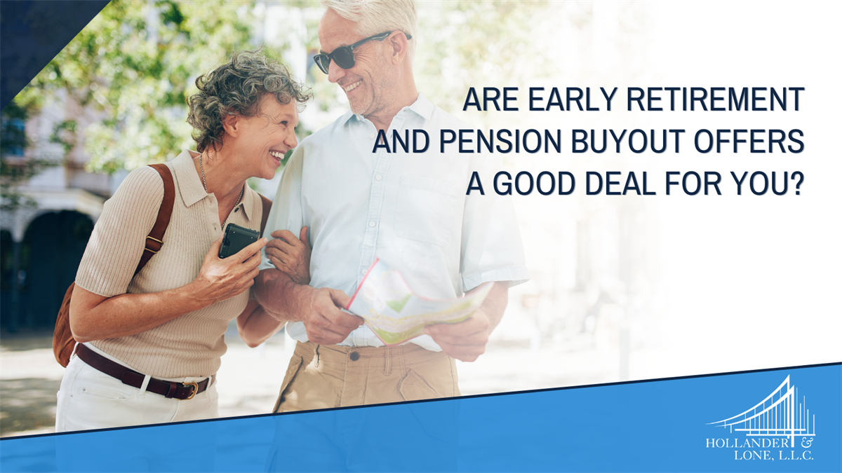 Are Early Retirement and Pension Buyout Offers a Good Deal for You?