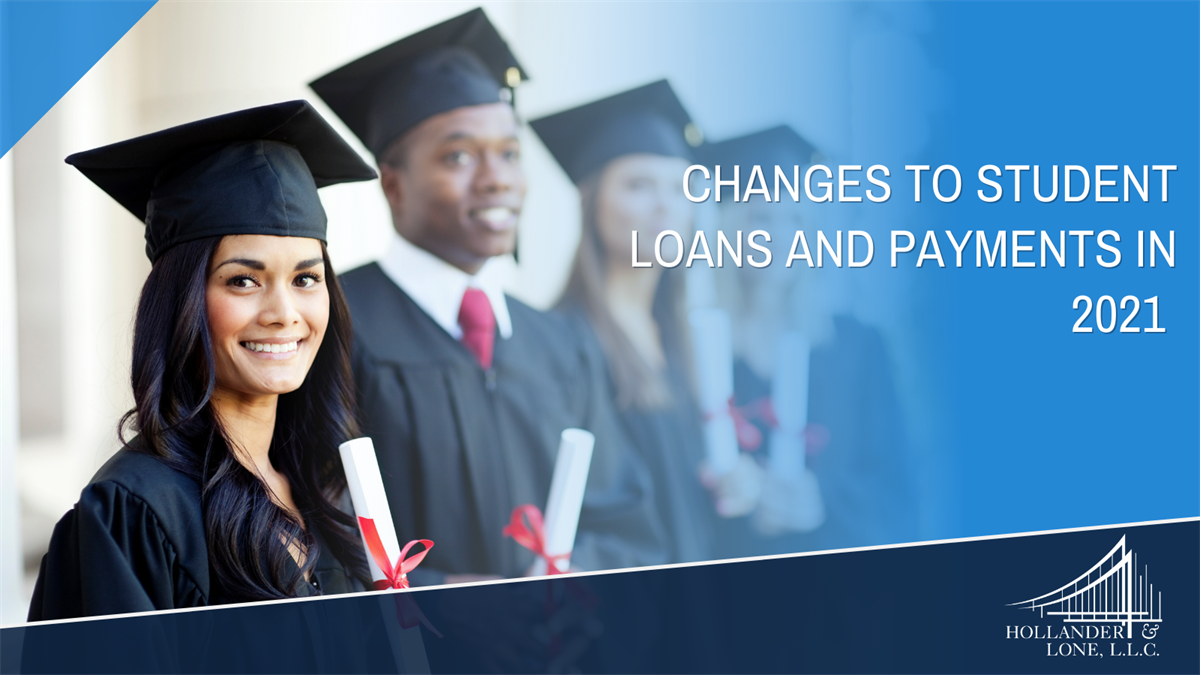 Changes to Student Loans and Payments in 2021